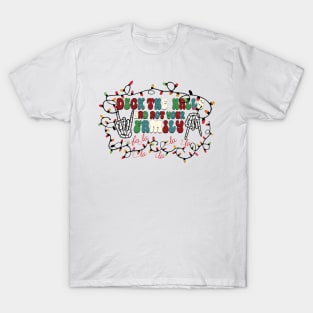 Deck The Halls Not Your Family T-Shirt